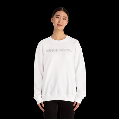 Make Heaven Full - Crewneck Sweatshirt