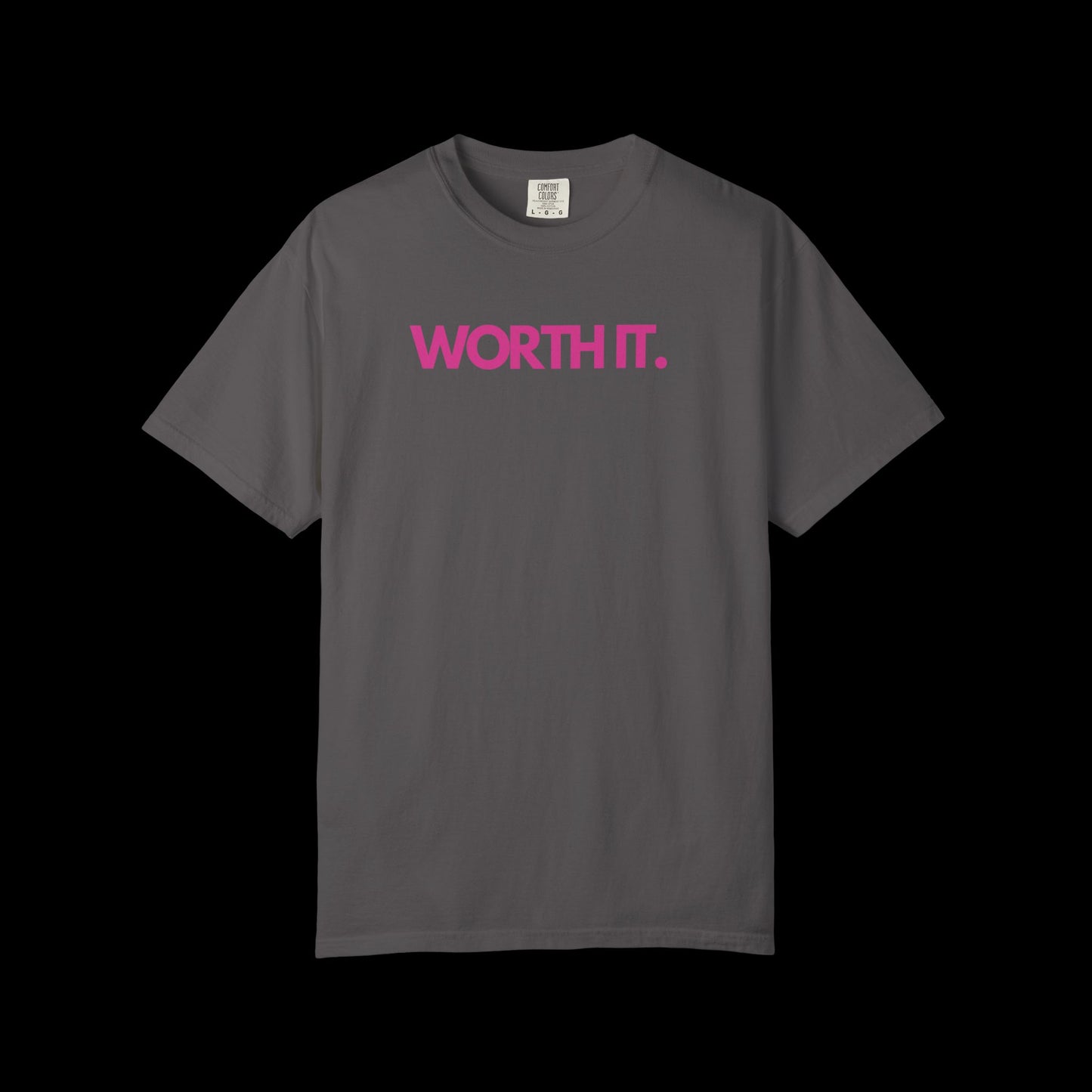 Worth It - Tee
