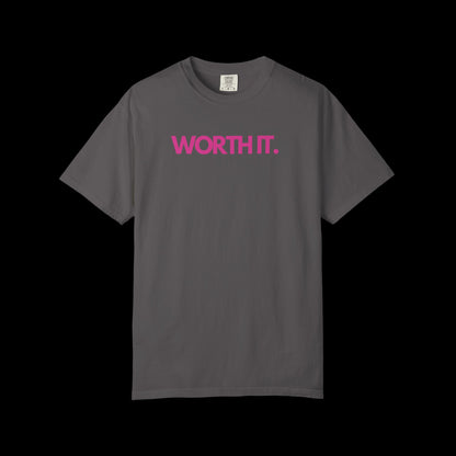 Worth It - Tee