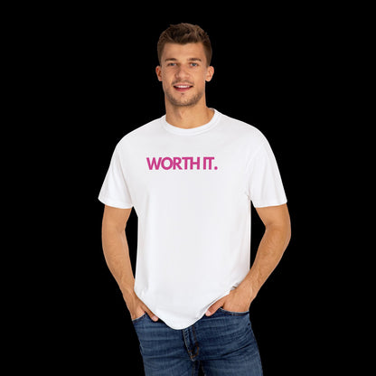 Worth It - Tee