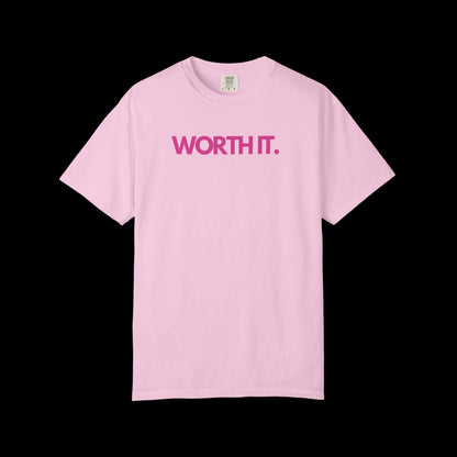 Worth It - Tee