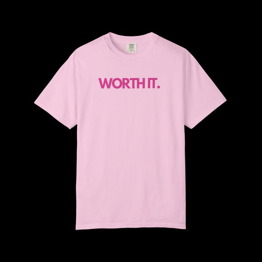 Worth It - Tee