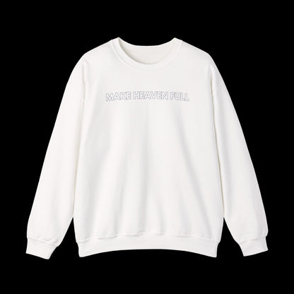 Make Heaven Full - Crewneck Sweatshirt
