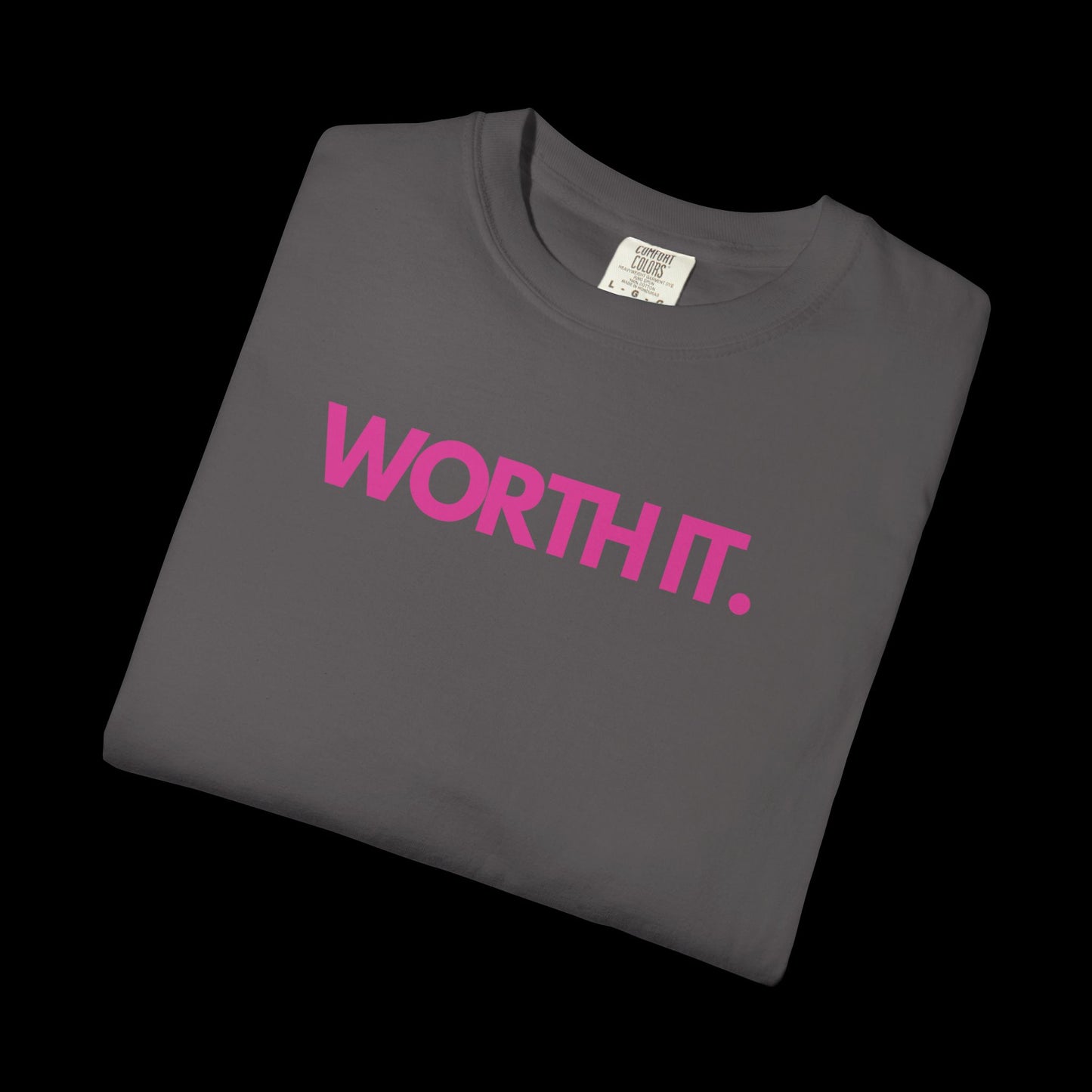 Worth It - Tee