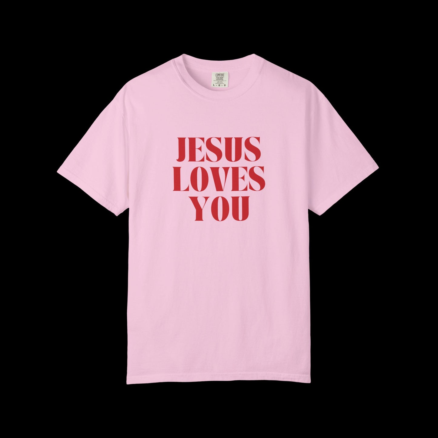 Jesus Loves You Unisex Garment-Dyed T-shirt, Faith Tee, Christian Shirt, Inspirational Apparel, Casual Wear, Gift for Believers