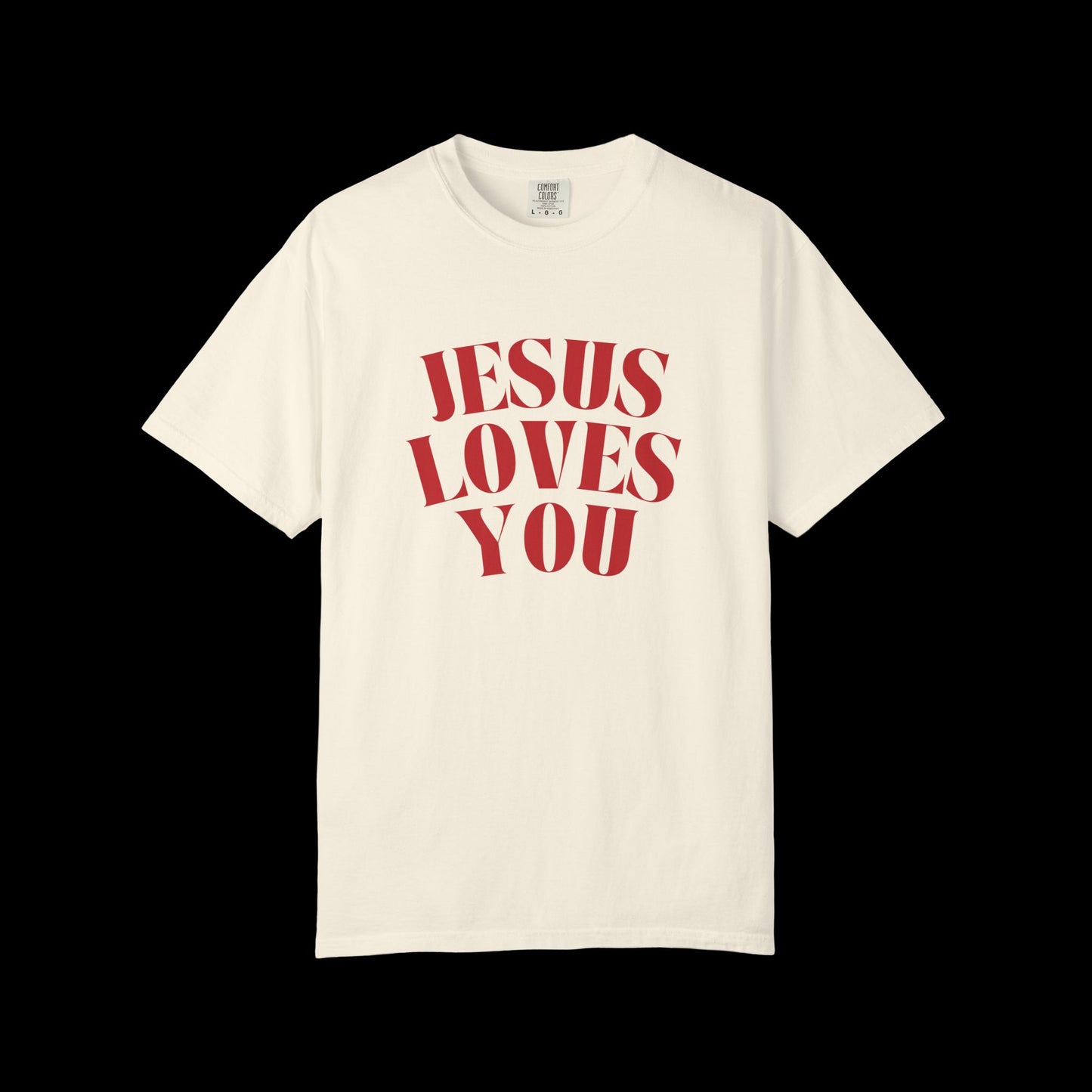 Curved Jesus Loves You Unisex Garment-Dyed T-shirt, Faith Tee, Christian Shirt, Inspirational Apparel, Casual Wear, Gift for Believers