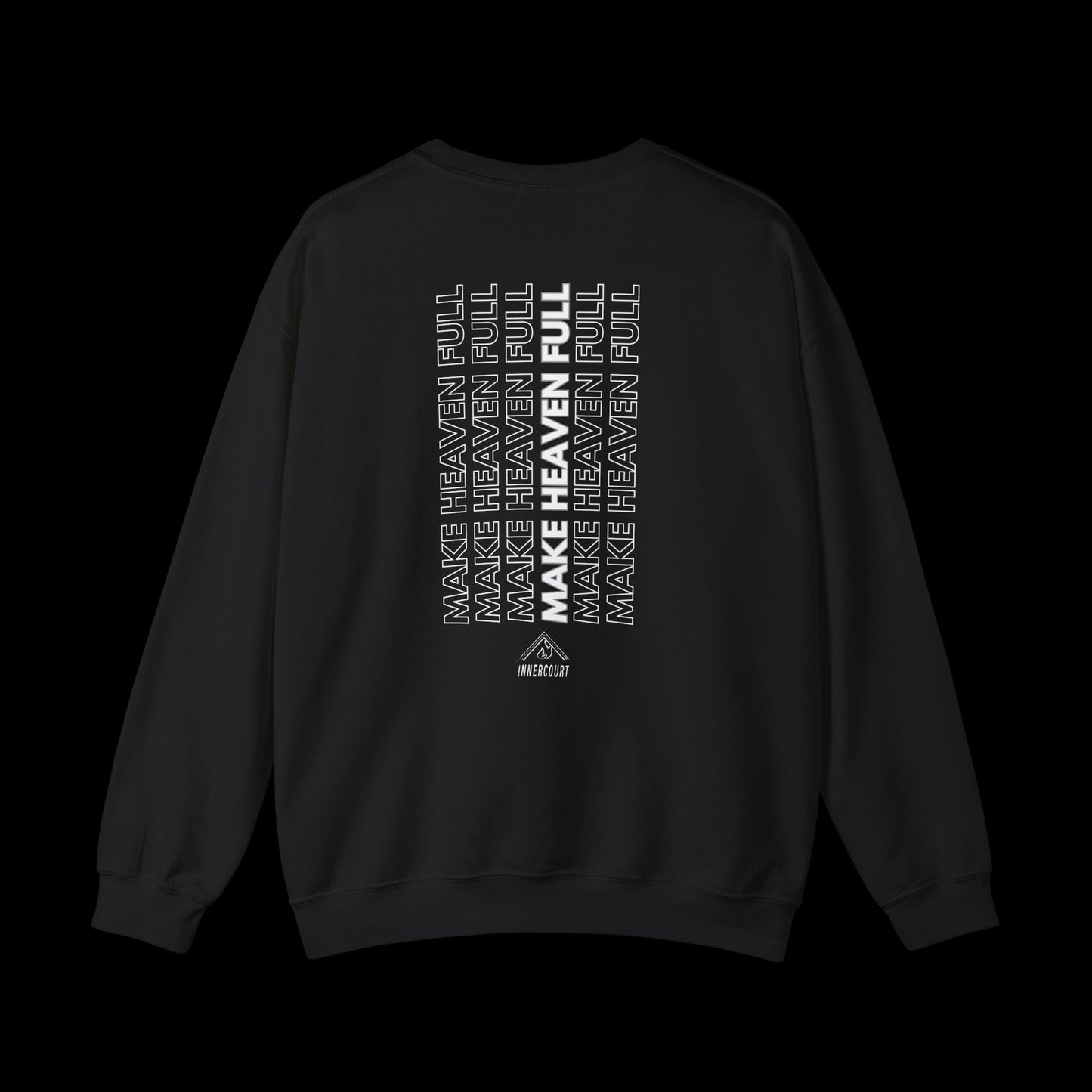 Make Heaven Full - Crewneck Sweatshirt