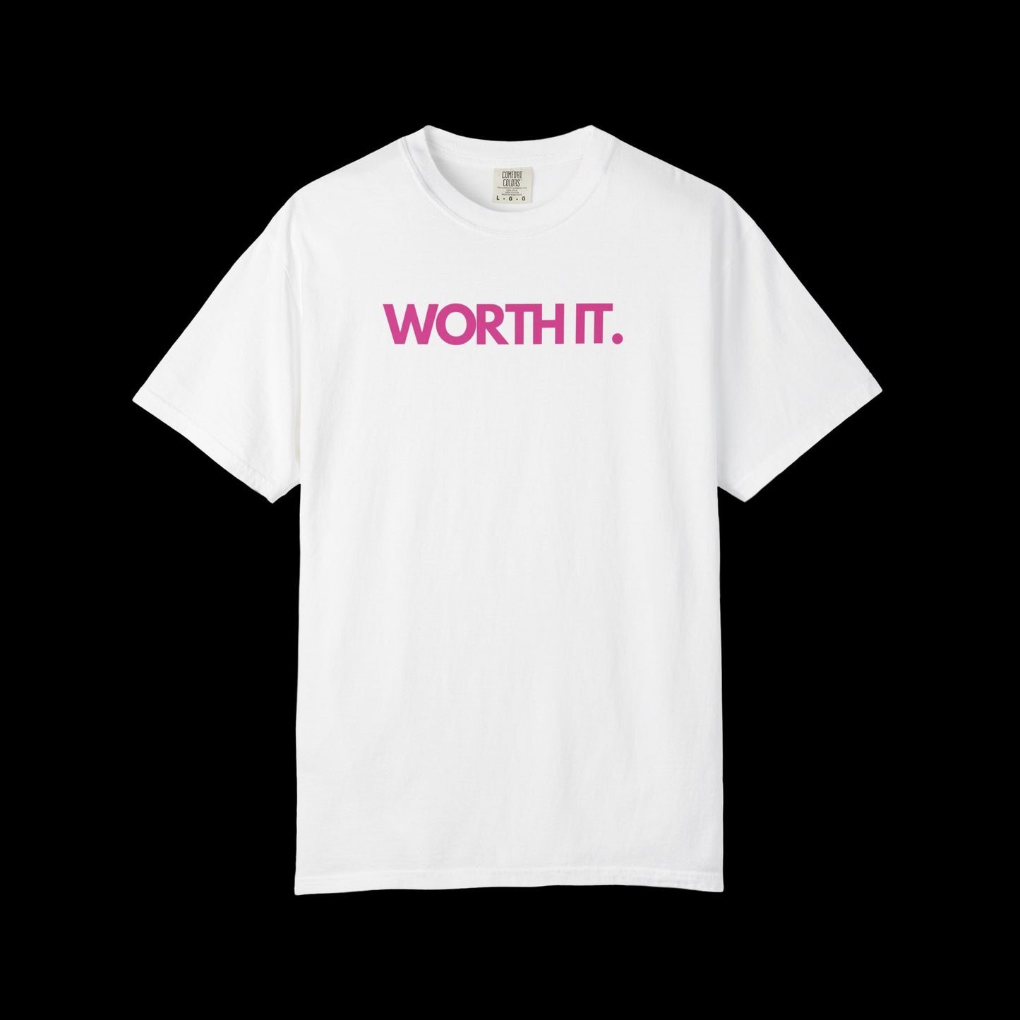 Worth It - Tee