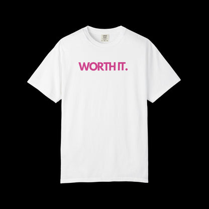 Worth It - Tee