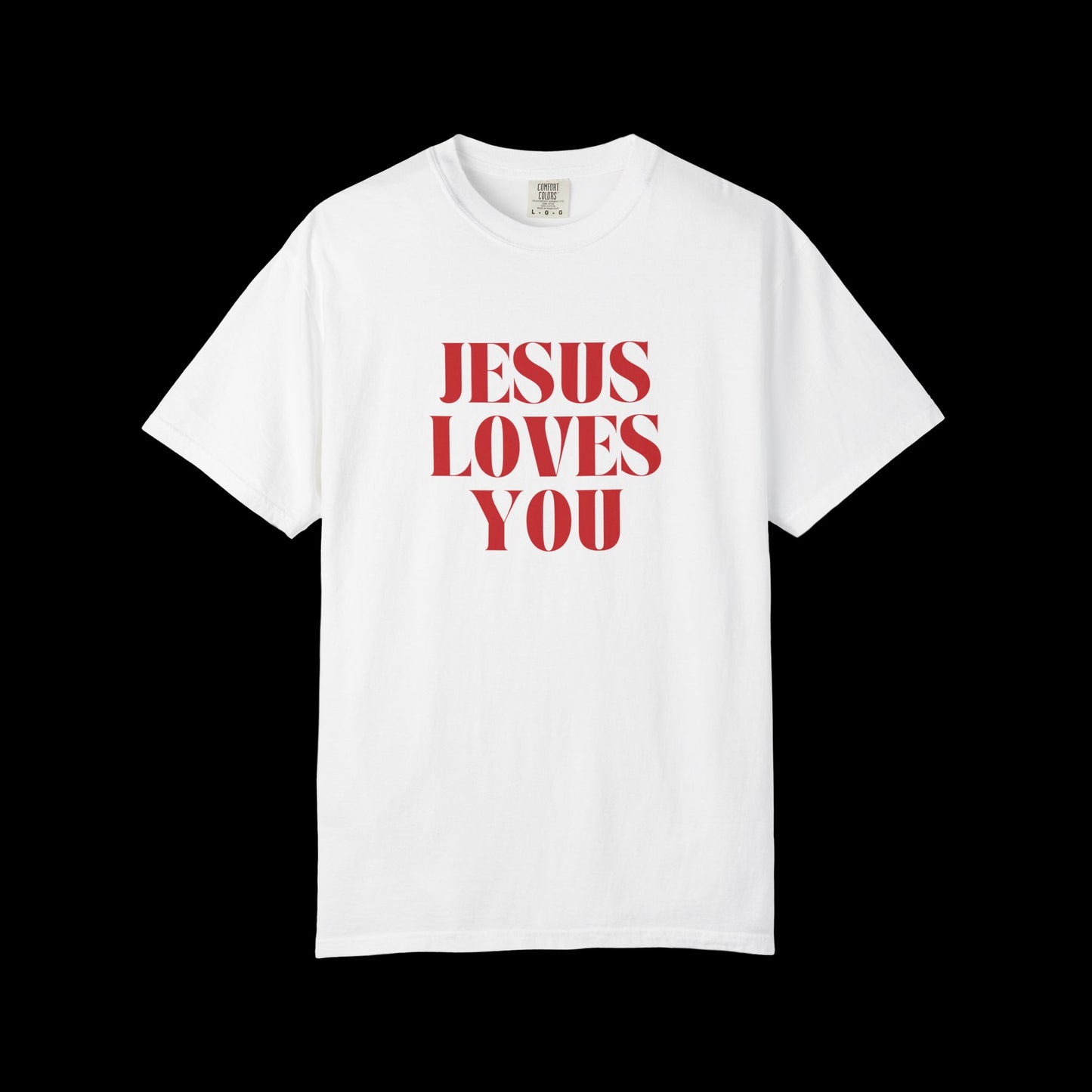 Jesus Loves You Unisex Garment-Dyed T-shirt, Faith Tee, Christian Shirt, Inspirational Apparel, Casual Wear, Gift for Believers
