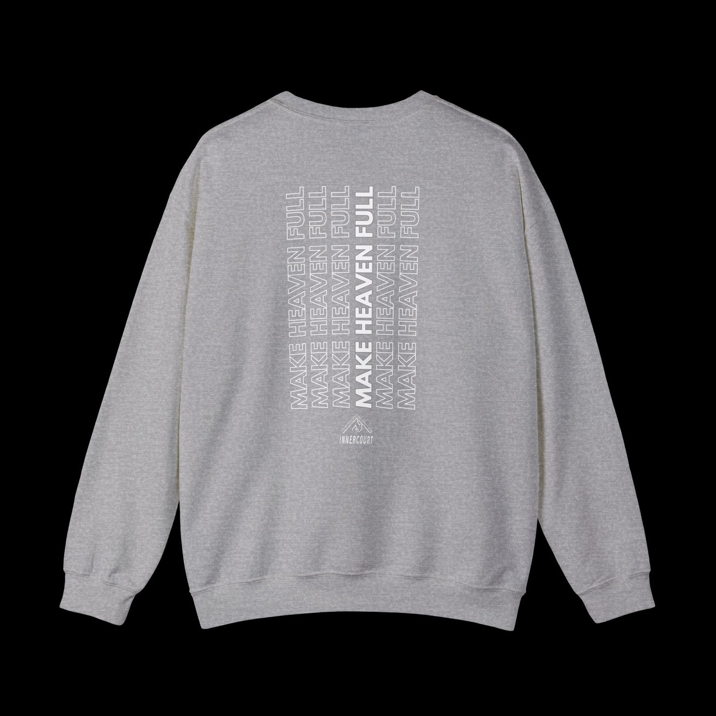 Make Heaven Full - Crewneck Sweatshirt