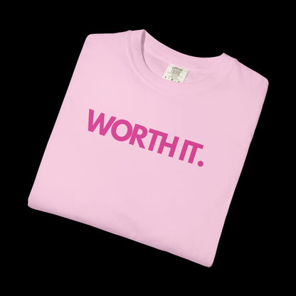 Worth It - Tee