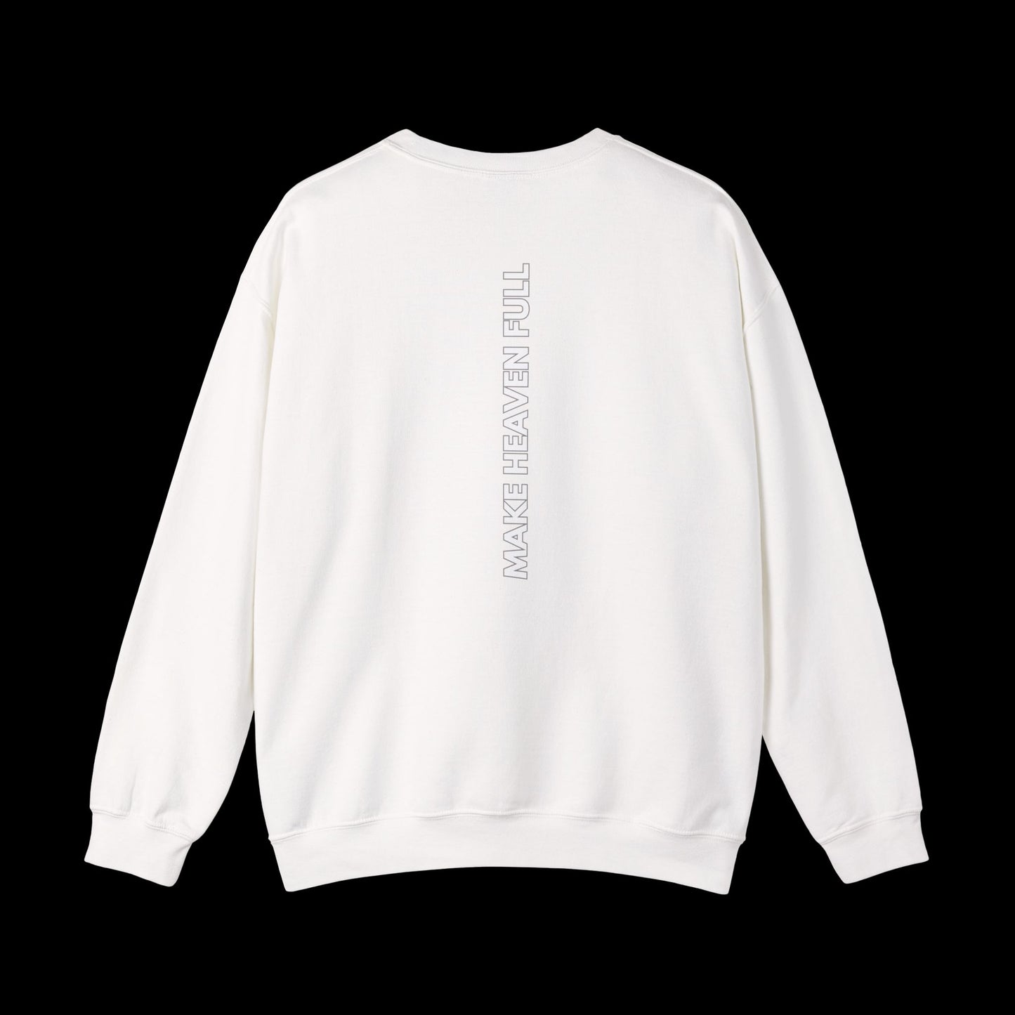 Make Heaven Full - Crewneck Sweatshirt