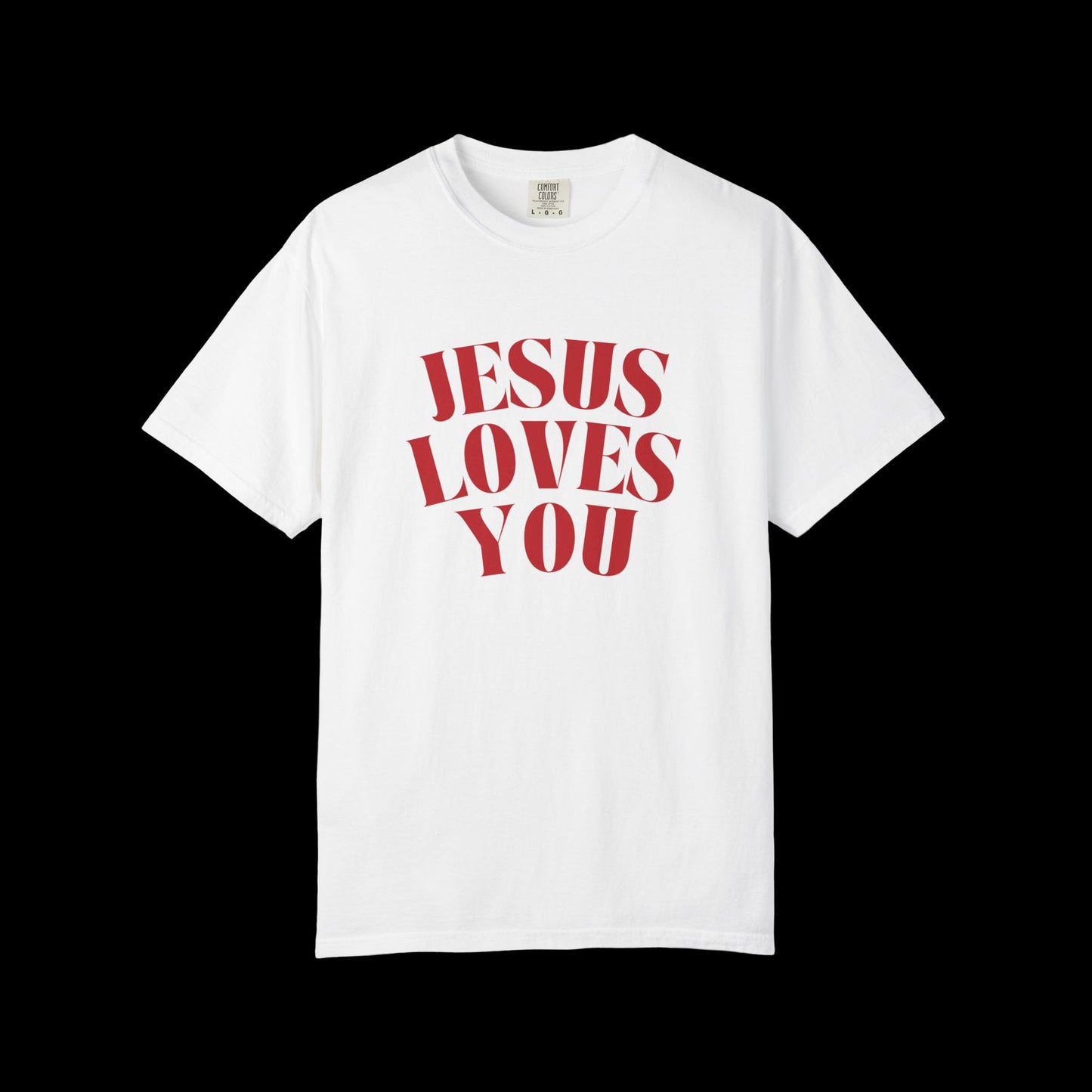Curved Jesus Loves You Unisex Garment-Dyed T-shirt, Faith Tee, Christian Shirt, Inspirational Apparel, Casual Wear, Gift for Believers