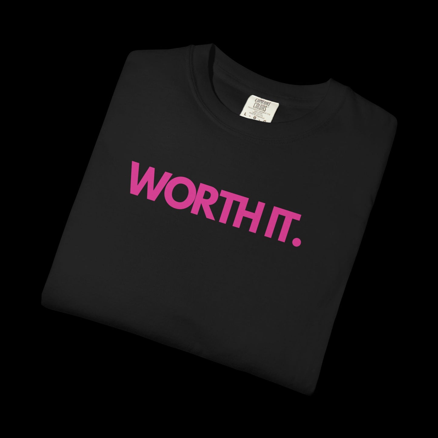 Worth It - Tee