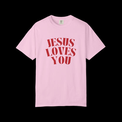 Curved Jesus Loves You Unisex Garment-Dyed T-shirt, Faith Tee, Christian Shirt, Inspirational Apparel, Casual Wear, Gift for Believers
