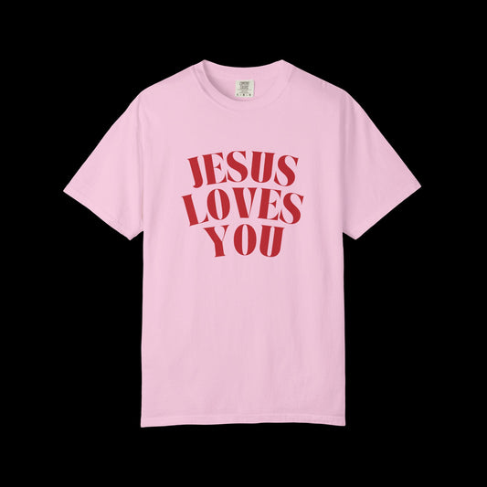 Curved Jesus Loves You Unisex Garment-Dyed T-shirt, Faith Tee, Christian Shirt, Inspirational Apparel, Casual Wear, Gift for Believers