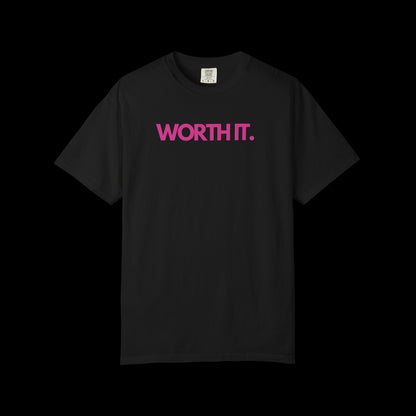 Worth It - Tee